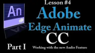 Adobe Edge Animate CC Lesson #4 - Working with the new Audio Feature in CC Pt1