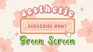 Aesthetic Subscribe Button Green Screen | [No Copyright & Free]