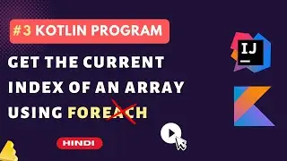 How to get current index of array in Kotlin | Codepass Master #3