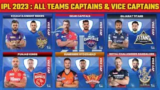 IPL 2023 : All 10 IPL Teams Captains & Vice Captains for IPL 2023