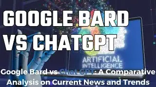 Google Bard vs Chat GPT: A REAL Comparison