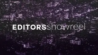 CREATIVE EDITOR SHOWREEL TRAILER