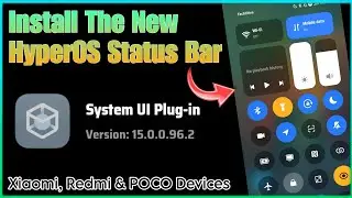 Install New HyperOS Status Bar / Control Center - Xiaomi, Redmi & POCO Devices | Techtitive