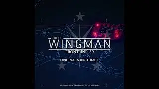 Operational Parameters - Jose Pavli | Project Wingman: FRONTLINE 59 OST (2023)