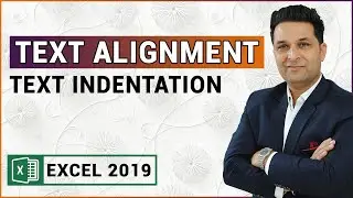 Text Alignment in Excel and Text Indentation in Excel