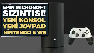 Büyük Microsoft Sızıntısı: Yeni Konsol, Yeni Kontrolör, Yeni Nesil 