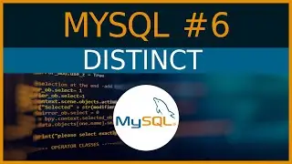 DISTINCT and COUNT() - #6 MySQL tutorial for Beginners