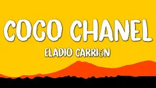 Eladio Carrión - Coco Chanel ft. Bad Bunny (Letra/Lyrics)