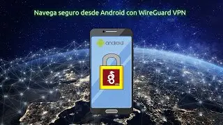 Instalar Wireguard en Android