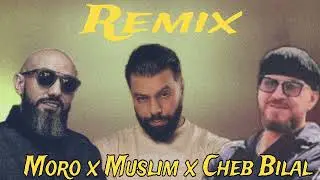 Cheb Bilal x Muslim x Moro 