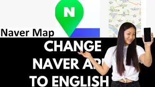 How To Change Naver App To English - How To Change Naver Map To English 2024