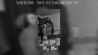 Selma Bajrami - Kakvo tjelo Selma ima (speed + up)