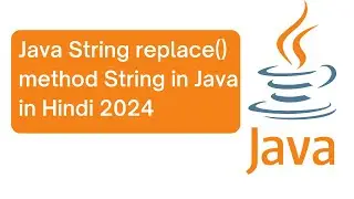 Java String replace() method |  How to use replaceAll in String in Java in Hindi 2024