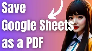 How to Save Google Sheets as a PDF