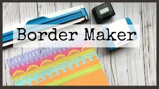 Border Maker System Review