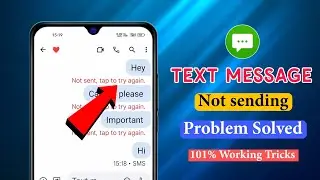 Text message - Not sent , tap to try again 👉 Problem Solved 2023