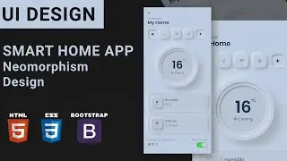 UI Design Tutorial -  Smart Home App - Neomorphism Design | HTML CSS BOOTSTRAP Speed Code