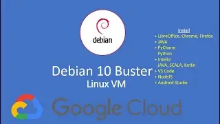 Install Debian 10 Buster, Ubuntu with CRD, VNC on Google Cloud plus VSCode, Android Studio, IntelliJ