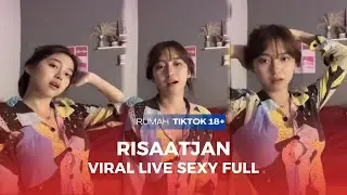 Risaatjan live tiktok viral hot full