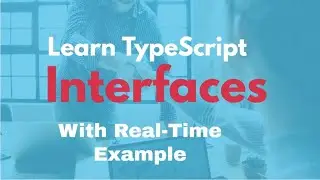 Learn Interfaces || TypeScript With Real- Time Example