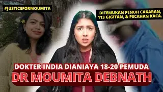 KASUS TRAGIS DOKTER MUDA MOUMITA DEBNATH. | #NERROR