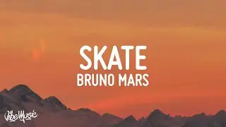 Bruno Mars, Anderson .Paak, Silk Sonic - Skate (Lyrics)