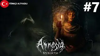 Amnesia: Rebirth Türkçe Altyazılı Oynanış #7-Labirent