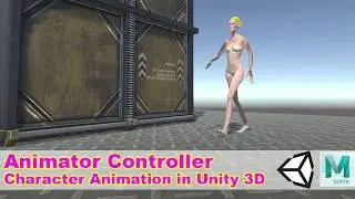 Unity 3D Character Animation with Animator Controller. Intro To Unity 3D Lesson02