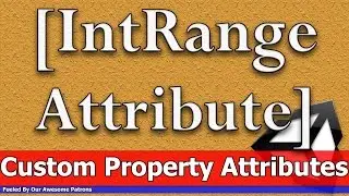Custom Unity Property Attribute - [IntRangeAttribute]