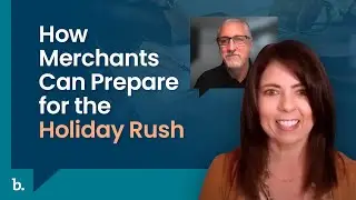 How Merchants Can Prepare for the Holiday Rush