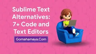 Sublime Text Alternatives: 7+ Code and Text Editors