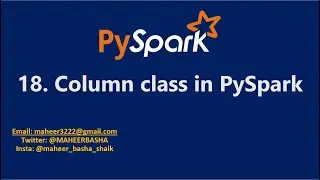 18. Column class in PySpark | pyspark.sql.Column | 