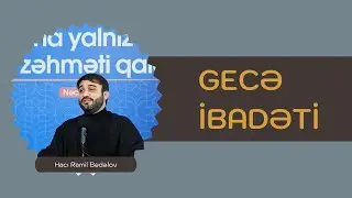 Hacı Ramil Bədəlov - Gecə ibadəti |2021|