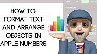 How To: Format Text and Arrange Objects in Apple Numbers