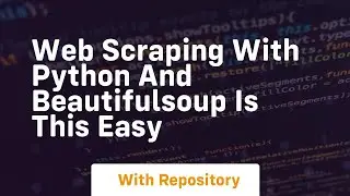 Web scraping with python and beautifulsoup is this easy