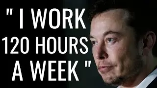 MIND BLOWING WORK ETHIC - Elon Musk Motivational Video