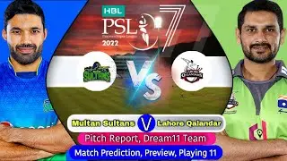 PSL 2022 3rd Match Prediction Multan Sultans vs Lahore Qalandars - MUL vs LAH Dream11 | Pitch Report