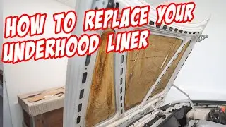 DIY: How to Replace Underhood Insulation