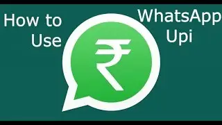 How to Use Whatsapp UPI