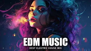 EDM Music 2024 🎧 Mashups & Remixes Of Popular Songs 🎧 Bass Boosted 2024