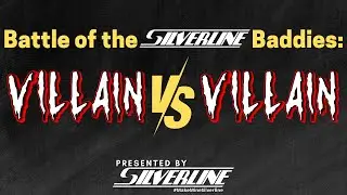 Silverline: Battle of the Silverline Baddies - Villain vs Villain