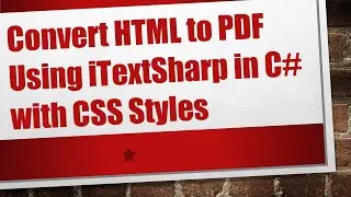 Convert HTML to PDF Using iTextSharp in C# with CSS Styles