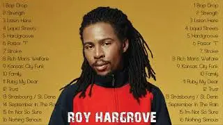 The Best of Roy Hargrove - Roy Hargrove Greatest Hits Full Album