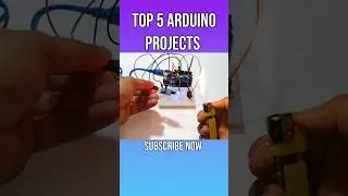 Top 5 Arduino Projects