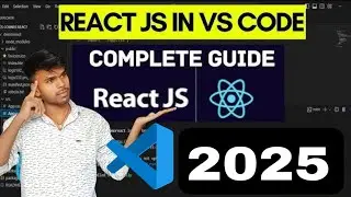 How to Install React JS in Visual Studio Code in 2025 || React JS for Beginners