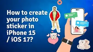 How to Create Your Photo Sticker in iPhone 15?