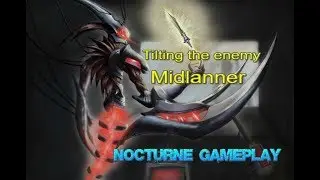 ★ TILTING THE ENEMY MIDLANNER - Nocturne Gameplay