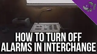 How To Turn Off Alarms In Interchange - Tips Guide - Escape From Tarkov