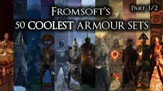 The Soulsborne Armour Extravaganza - Part 1/2