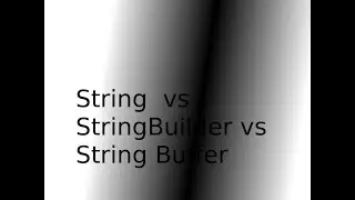 String vs StringBuilder vs StringBuffer classes Java